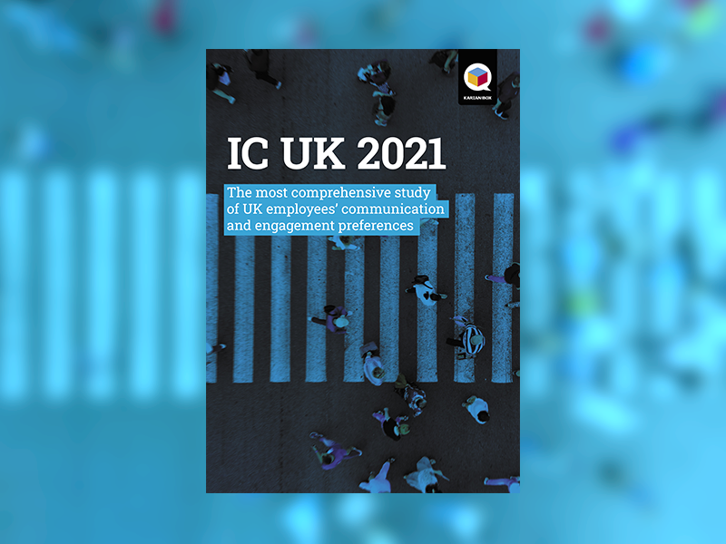 IC UK 2021 - The most comprehensive study of UK employees’ communications and engagement preferences