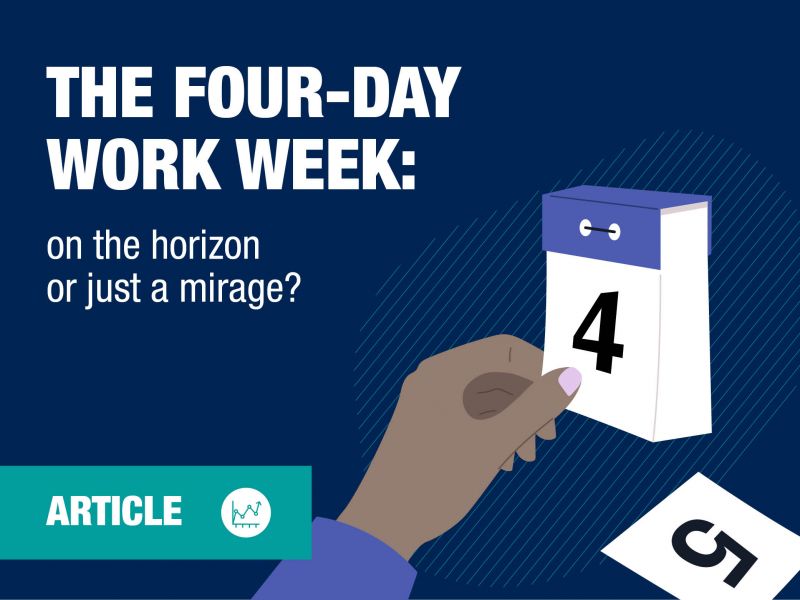 The four-day week: on the horizon or just a mirage? 